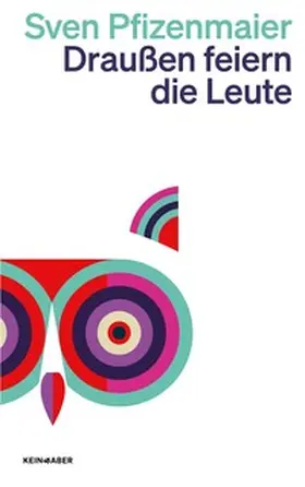 Pfizenmaier |  Draußen feiern die Leute | Buch |  Sack Fachmedien