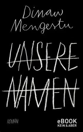 Mengestu | Unsere Namen | E-Book | sack.de