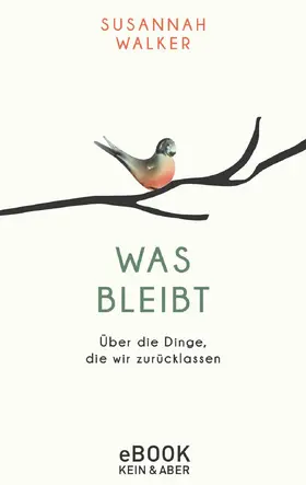 Walker |  Was bleibt | eBook | Sack Fachmedien