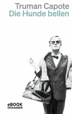 Capote | Die Hunde bellen | E-Book | www2.sack.de