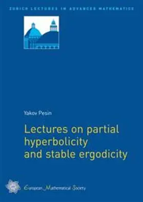 Pesin |  Lectures on partial hyperbolicity and stable ergodicity | Buch |  Sack Fachmedien