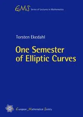 Ekedahl |  One Semester of Elliptic Curves | Buch |  Sack Fachmedien