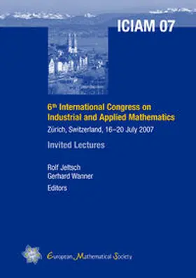 Jeltsch / Wanner |  6th International Congress on Industrial and Applied Mathematics, Zürich, Switzerland, 16-20 July 2007 | Buch |  Sack Fachmedien