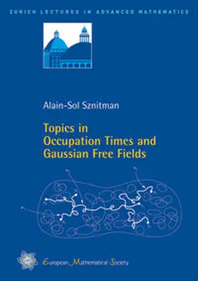 Sznitman |  Topics in Occupation Times and Gaussian Free Fields | Buch |  Sack Fachmedien