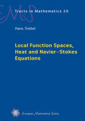 Triebel |  Local Function Spaces, Heat and Navier–Stokes Equations | Buch |  Sack Fachmedien