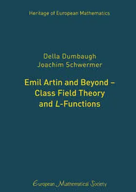 Dumbaugh / Schwermer |  Emil Artin and Beyond – Class Field Theory and L-Functions | Buch |  Sack Fachmedien