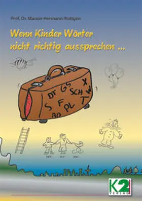 Hermann-Röttgen |  Wenn Kinder Wörter nicht richtig aussprechen... | Buch |  Sack Fachmedien