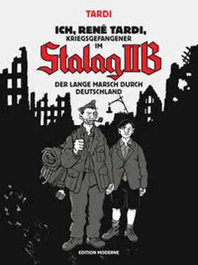 Tardi |  Ich, René Tardi, Kriegsgefangener im Stalag II B - Bd. 2 | Buch |  Sack Fachmedien