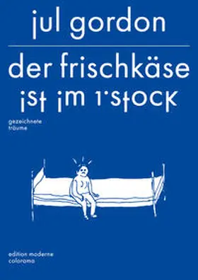 Gordon |  Der Frischkäse ist im 1. Stock | Buch |  Sack Fachmedien