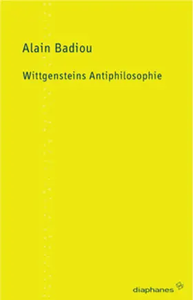 Badiou |  Wittgensteins Antiphilosophie | Buch |  Sack Fachmedien