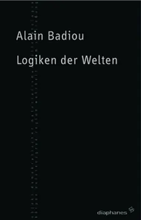 Badiou |  Logiken der Welten | Buch |  Sack Fachmedien