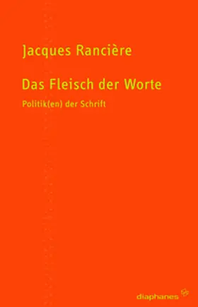 Rancière |  Das Fleisch der Worte | Buch |  Sack Fachmedien