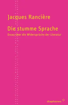 Rancière |  Die stumme Sprache | Buch |  Sack Fachmedien