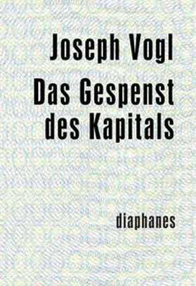 Vogl |  Das Gespenst des Kapitals | Buch |  Sack Fachmedien