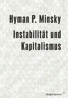 Minsky |  Instabilität und Kapitalismus | Buch |  Sack Fachmedien