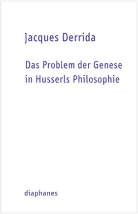 Derrida |  Das Problem der Genese in Husserls Philosophie | Buch |  Sack Fachmedien