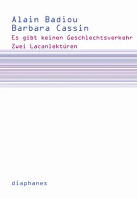 Cassin / Badiou |  Es gibt keinen Geschlechtsverkehr | Buch |  Sack Fachmedien