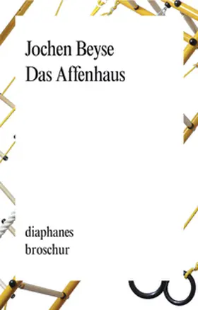 Beyse |  Das Affenhaus | Buch |  Sack Fachmedien