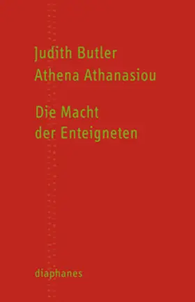 Butler / Athanasiou |  Die Macht der Enteigneten | Buch |  Sack Fachmedien