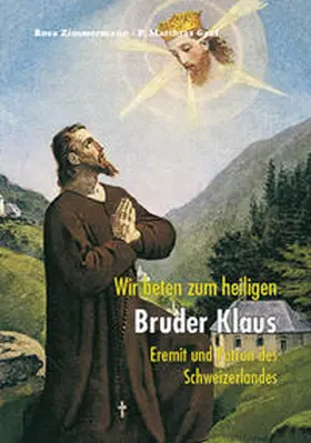 Zimmermann / Graf |  Wir beten zum heiligen Bruder Klaus | Buch |  Sack Fachmedien