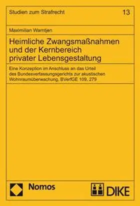 Warntjen |  Heimliche Zwangsmassnahmen und der Kernbereich privater Lebensgestaltung | Buch |  Sack Fachmedien