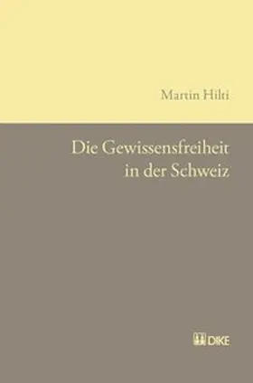 Hilti |  Die Gewissensfreiheit in der Schweiz | Buch |  Sack Fachmedien