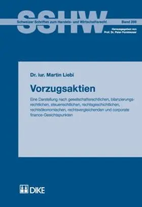 Liebi |  Vorzugsaktien. Eine Darstellung nach gesellschaftsrechtlichen, bilanzierungsrechtlichen, steuerrechtlichen, rechtsgeschichtlichen, rechtsökonomischen, rechtsvergleichenden und corporate finance- Gesichtspunkten | Buch |  Sack Fachmedien