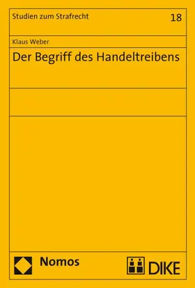Weber |  Der Begriff des Handeltreibens | Buch |  Sack Fachmedien