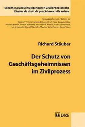 Stäuber |  Der Schutz von Geschäftsgeheimnissen im Zivilprozess | Buch |  Sack Fachmedien