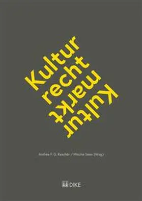 Raschèr / Senn |  Kulturrecht – Kulturmarkt | Buch |  Sack Fachmedien