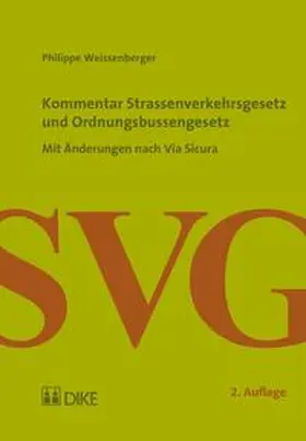 Weissenberger |  Kommentar Strassenverkehrsgesetz und Ordnungsbussenrecht | Buch |  Sack Fachmedien
