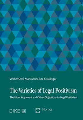 Ott / Rea-Frauchiger |  The Varieties of Legal Positivism | Buch |  Sack Fachmedien