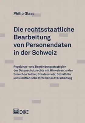 Glass / Glas |  Die rechtsstaatliche Bearbeitung von Personendaten in der Schweiz | Buch |  Sack Fachmedien
