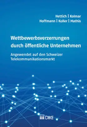 Hettich / Kolmar / Hoffmann |  Wettbewerbsverzerrungen durch öffentliche Unternehmen | Buch |  Sack Fachmedien