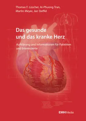 Lüscher / Meyer / Steffel |  Das gesunde und das kranke Herz | Buch |  Sack Fachmedien