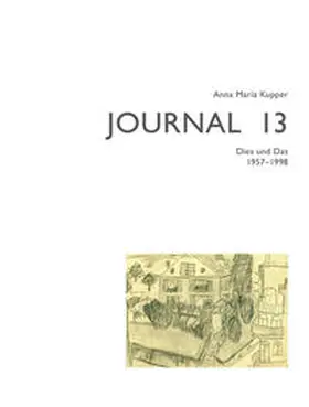 Kupper |  Anna Maria Kupper – Journal 13 | Buch |  Sack Fachmedien