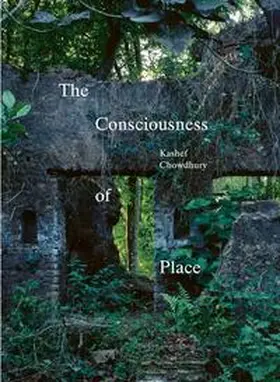 Chowdhury |  The Consciousness of Place | Buch |  Sack Fachmedien