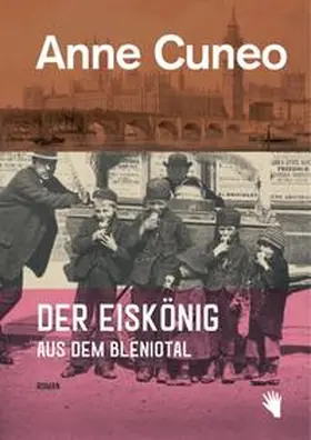 Cuneo |  Der Eiskönig aus dem Bleniotal | Buch |  Sack Fachmedien