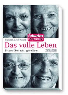 Schwager | Das volle Leben | Buch | 978-3-03763-085-3 | www2.sack.de