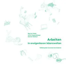 Haller / Aspetsberger / Katherl |  Arbeiten in aneigenbaren Lebenswelten | Buch |  Sack Fachmedien