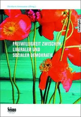 Ammann |  Freiwilligkeit zwischen liberaler und sozialer Demokratie | Buch |  Sack Fachmedien
