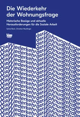 Beck / Reutlinger |  Die Wiederkehr der Wohnungsfrage | Buch |  Sack Fachmedien