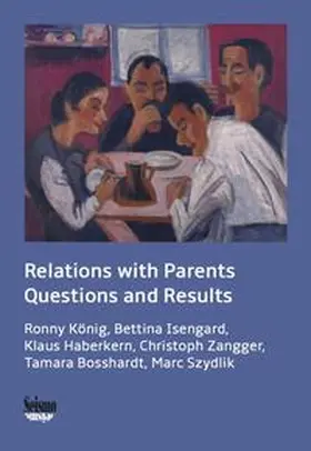 König / Isengard / Haberkern |  Relations with Parents: Questions and Results | Buch |  Sack Fachmedien