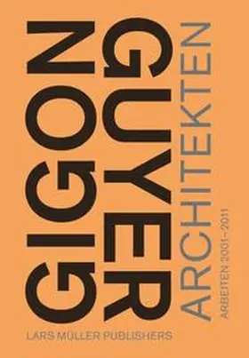 Gigon / Guyer |  Gigon/Guyer Architekten | Buch |  Sack Fachmedien