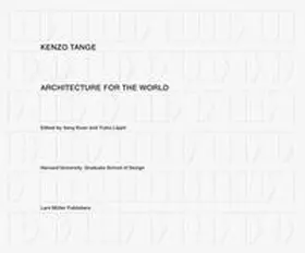 Kuan / Lippit |  Kenzo Tange: Architecture for the World | Buch |  Sack Fachmedien