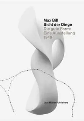 Müller |  Max Bill. Sicht der Dinge | Buch |  Sack Fachmedien