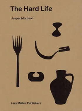 Morrison |  Jasper Morrison - The Hard Life | Buch |  Sack Fachmedien