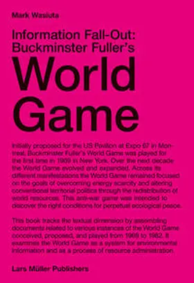 Wasiuta |  Information Fall-Out: Buckminster Fuller's World Game | Buch |  Sack Fachmedien