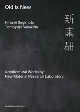 Sugimoto / Sakakida |  Old Is New | Buch |  Sack Fachmedien