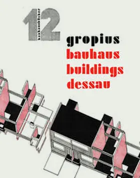 Gropius |  Bauhaus Buildings Dessau | Buch |  Sack Fachmedien